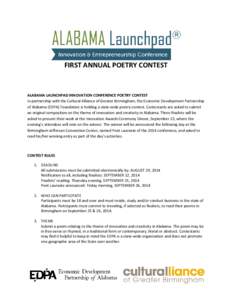 FIRST ANNUAL POETRY CONTEST  ALABAMA LAUNCHPAD INNOVATION CONFERENCE POETRY CONTEST In partnership with the Cultural Alliance of Greater Birmingham, the Economic Development Partnership of Alabama (EDPA) Foundation is ho