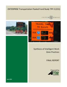 ENTERPRISE Transportation Pooled Fund Study TPF[removed]Synthesis of Intelligent Work Zone Practices  FINAL REPORT