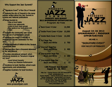 Why Support the Jazz Summit?  “Signature Event” of the City of Prescott Features the city of Prescott in the many 	 articles written about the Jazz Summit in Arizona and National publications