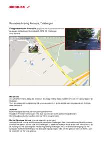 Routebeschrijving Antropia, Driebergen Congrescentrum Antropia (aangegeven met A op onderstaande kaart) Landgoed de Reehorst, Hoofdstraat 8, 3972 LA DriebergenStation Driebergen-Zeist