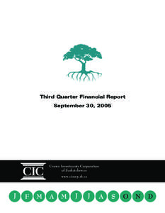 Third Quarter Financial Report September 30, 2005 Crown Investments Corporation of Saskatchewan www.cicorp.sk.ca