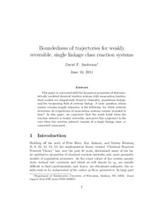 Boundedness of trajectories for weakly reversible, single linkage class reaction systems David F. Anderson1 June 16, 2011  Abstract