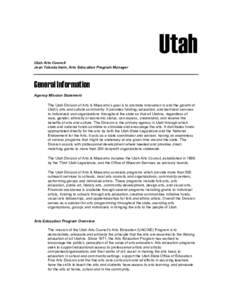Utah Utah Arts Council Jean Tokuda Irwin, Arts Education Program Manager General Information Agency Mission Statement