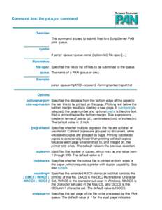 Command line: the panpr command  Overview This command is used to submit files to a ScriptServer PAN print queue. Syntax