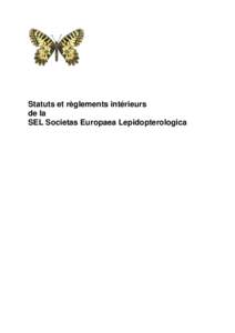 Statutes and bye-laws of the Societas Europaea Lepidopterologica (SEL)