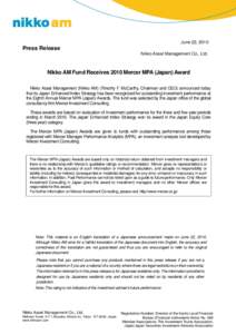 June 22, 2010  Press Release Nikko Asset Management Co., Ltd.  Nikko AM Fund Receives 2010 Mercer MPA (Japan) Award
