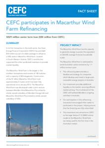 FACT SHEET  CEFC participates in Macarthur Wind Farm Refinancing $529 million senior term loan ($50 million from CEFC)