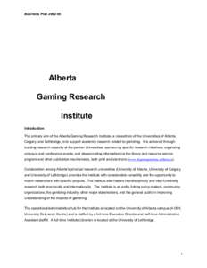 Business PlanAlberta Gaming Research Institute Introduction
