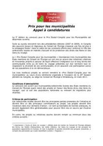 Prix pour les municipalités Appel à candidatures La 3e édition du concours pour le Prix Dosta!-Congrès pour les Municipalités est désormais ouverte. Suite au succès rencontré lors des précédantes éditions (200