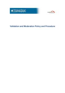 Validation and Moderation Policy and Procedure  Validation and Moderation Policy and Procedure Modification history Date