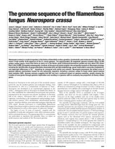 articles  The genome sequence of the filamentous fungus Neurospora crassa James E. Galagan1, Sarah E. Calvo1, Katherine A. Borkovich2, Eric U. Selker3, Nick D. Read4, David Jaffe1, William FitzHugh5, Li-Jun Ma1, Serge Sm