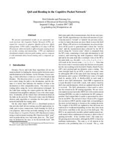 QoS and Routing in the Cognitive Packet Network∗ Erol Gelenbe and Peixiang Liu Department of Electrical & Electronic Engineering Imperial College, London SW7 2BT {e.gelenbe,p.liu}@imperial.ac.uk Abstract