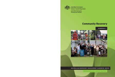 AUSTRALIAN EMERGENCY MANAGEMENT HANDBOOK SERIES  Community Recovery HANDBOOK 2  Community Recovery