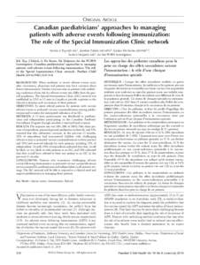 Original Article  Canadian paediatricians’ approaches to managing patients with adverse events following immunization: The role of the Special Immunization Clinic network Karina A Top MD MSc1, Joseline Zafack MD MPH2, 