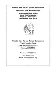 Greater New Jersey Annual Conference Ministries with Young People YOUTH SERVICE FUND 2013 APPLICATION for funding year 2013