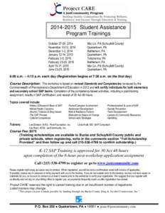 Student Assistance Program Trainings October 27-29, 2014 November 10-12, 2014 December 1-3, 2014 January 12-14, 2015