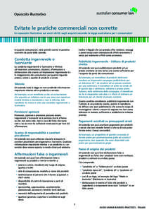 Opuscolo illustrativo  Evitate le pratiche commerciali non corrette Un opuscolo illustrativo sui vostri diritti sugli acquisti secondo la legge australiana per i consumatori  Inoltre è illegale che un’azienda offra ri