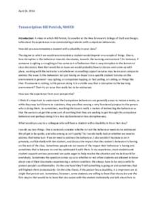 April 24, 2014  Transcription Bill Patrick, NBCCD Introduction: A video in which Bill Patrick, Counsellor at the New Brunswick College of Craft and Design, talks about his experiences in accommodating students with compu