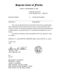 Supreme Court of Florida FRIDAY, SEPTEMBER 26, 2008 CASE NO.: SC08-790 Lower Tribunal No(s).: 3D06-356 MANUEL PEREZ
