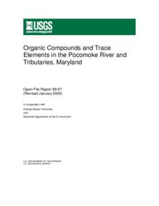 Organic Compounds and Trace Elements in the Pocomoke River and Tributaries, Maryland Open-File Report[removed]Revised January 2000)