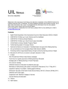UIL Nexus Vol. 6, No. 2 (July[removed]Welcome to the new issue of UIL Nexus, the electronic newsletter of the UNESCO Institute for Lifelong Learning (UIL) in Hamburg. UIL Nexus appears quarterly and contains concise, up-to