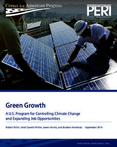 ASSOCIATED PRESS/REED SAXON  Green Growth A U.S. Program for Controlling Climate Change and Expanding Job Opportunities Robert Pollin, Heidi Garrett-Peltier, James Heintz, and Bracken Hendricks  September 2014