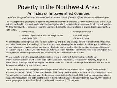 Poverty in the Northwest Area: An Index of Impoverished Counties By Colin Morgan-Cross and Marieka Klawitter, Evans School of Public Affairs, University of Washington This report presents geographic analysis of impoveris