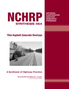 NCHRP SYNTHESIS 464 Thin Asphalt Concrete Overlays  A Synthesis of Highway Practice