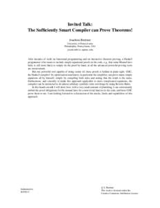 Invited Talk: The Sufficiently Smart Compiler can Prove Theorems! Joachim Breitner University of Pennsylvania Philadelphia, Pennsylvania, USA 