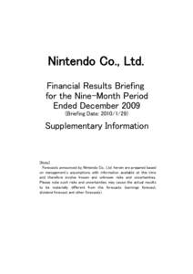 Nintendo Co., Ltd. Financial Results Briefing for the Nine-Month Period Ended DecemberBriefing Date: )