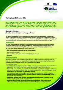 The Southern Melbourne RDA  TRANSPORT FREIGHT AND PORTS IN MELBOURNE’S SOUTH EAST (STAGE 2) Summary of report The full report is available at www.rdv.vic.gov.au/smrda