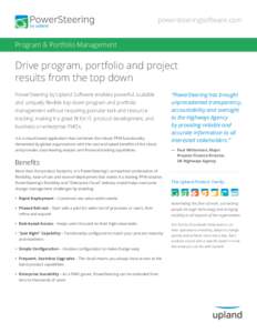 powersteeringsoftware.com Program & Portfolio Management Drive program, portfolio and project results from the top down PowerSteering by Upland Software enables powerful, scalable