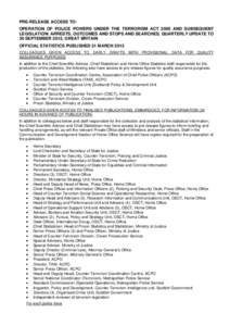 Pre-release access to: Operation of police powers under the Terrorism Act 2000 and subsequent legislation: Arrests, outcomes and stops and searches, quarterly update to 30 September 2012, GreatBritain