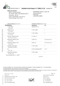 Relatório de Ensaio nº [removed]S Dados da Amostra Matriz: Consumo humano Ref. Cliente: Olhão- Água Salgada ponto 2 Amostrado: LPQ Sul Data da Amostragem: [removed]