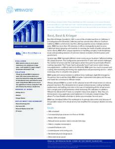 customer snapshot  “I am always amazed when I hear somebody say their company is not virtual because it cannot afford it. I ask how can it not -- we are saving costs on just power and cooling every day. VMware has made