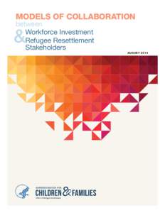 MODELS OF COLLABORATION between Workforce Investment Refugee Resettlement Stakeholders