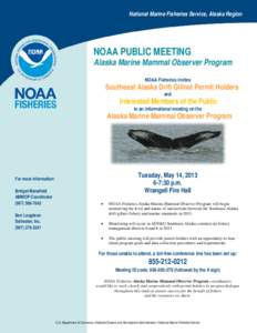 National Marine Fisheries Service, Alaska Region  NOAA PUBLIC MEETING Alaska Marine Mammal Observer Program NOAA Fisheries invites