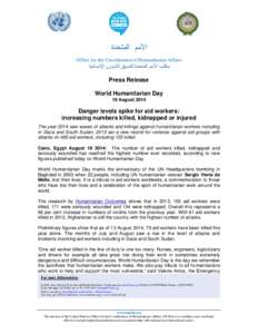 Humanitarian aid / Attacks on humanitarian workers / Office for the Coordination of Humanitarian Affairs / Aid / Sudan / World Humanitarian Day / Mike McDonagh / International reaction to the Gaza War / United Nations / Political geography / International relations