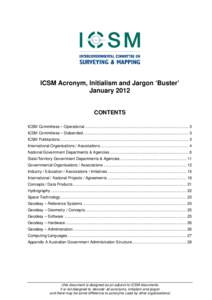 ICSM Acronym, Initialism and Jargon ‘Buster’ January 2012 CONTENTS ICSM Committees – Operational ............................................................................................... 3 ICSM Committees –