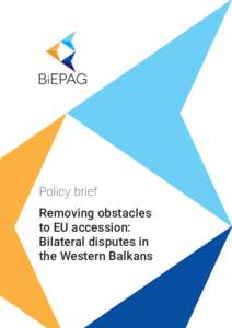 Policy brief Removing obstacles to EU accession: Bilateral disputes in the Western Balkans