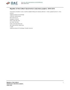 http://oac.cdlib.org/findaid/ark:/13030/tf909nb2z1 No online items Register of the Caltech Synchrotron Laboratory papers, [removed]Processed by Charlotte E. Erwin; machine-readable finding aid created by Michael C. Conk