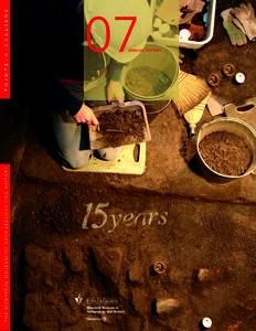 THE MONTRÉAL MUSEUM OF ARCHAEOLOGY AND HISTORY P O I N T E - À - C A L L I È R E 07 ANNUAL REPORT