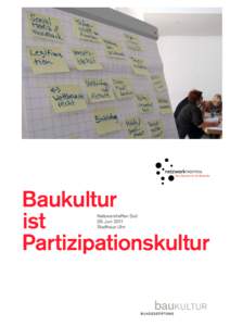 Baukultur ist Partizipationskultur Netzwerktreffen Süd 29. Juni 2011 Stadthaus Ulm