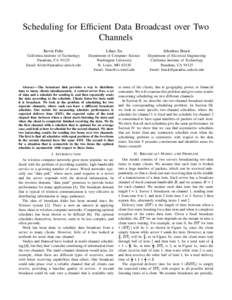 Scheduling for Efficient Data Broadcast over Two Channels Kevin Foltz Lihao Xu