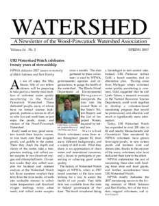 WATERSHED A Newsletter of the Wood-Pawcatuck Watershed Association Volume 24 No. 2  SPRING 2007