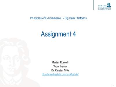 Principles of E-Commerce I - Big Data Platforms  Assignment 4 Marten Rosselli Todor Ivanov