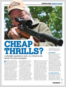 Editor’s TEST: Webley Raider  CHEAP THRILLS? Is affordable excellence a myth, or is it there for the taking? Terry Doe investigates