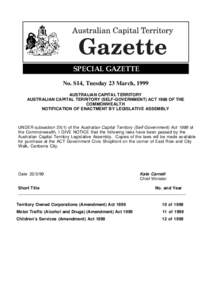 SPECIAL GAZETTE No. S14, Tuesday 23 March, 1999 AUSTRALIAN CAPITAL TERRITORY AUSTRALIAN CAPITAL TERRITORY (SELF-GOVERNMENT) ACT 1988 OF THE COMMONWEALTH NOTIFICATION OF ENACTMENT BY LEGISLATIVE ASSEMBLY