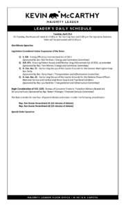 Tuesday, April 21st On Tuesday, the House will meet at 12:00 p.m. for morning hour and 2:00 p.m. for legislative business. Votes will be postponed until 6:30 p.m. One Minute Speeches Legislation Considered Under Suspensi