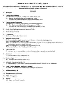 WESTON WITH GAYTON PARISH COUNCIL The Parish Council meeting will take place on Tuesday 13 th May after the Weston Annual General Meeting has been held in Weston Village Hall